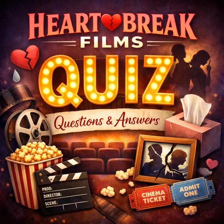 "Heartbreak Films Quiz Questions and Answers"