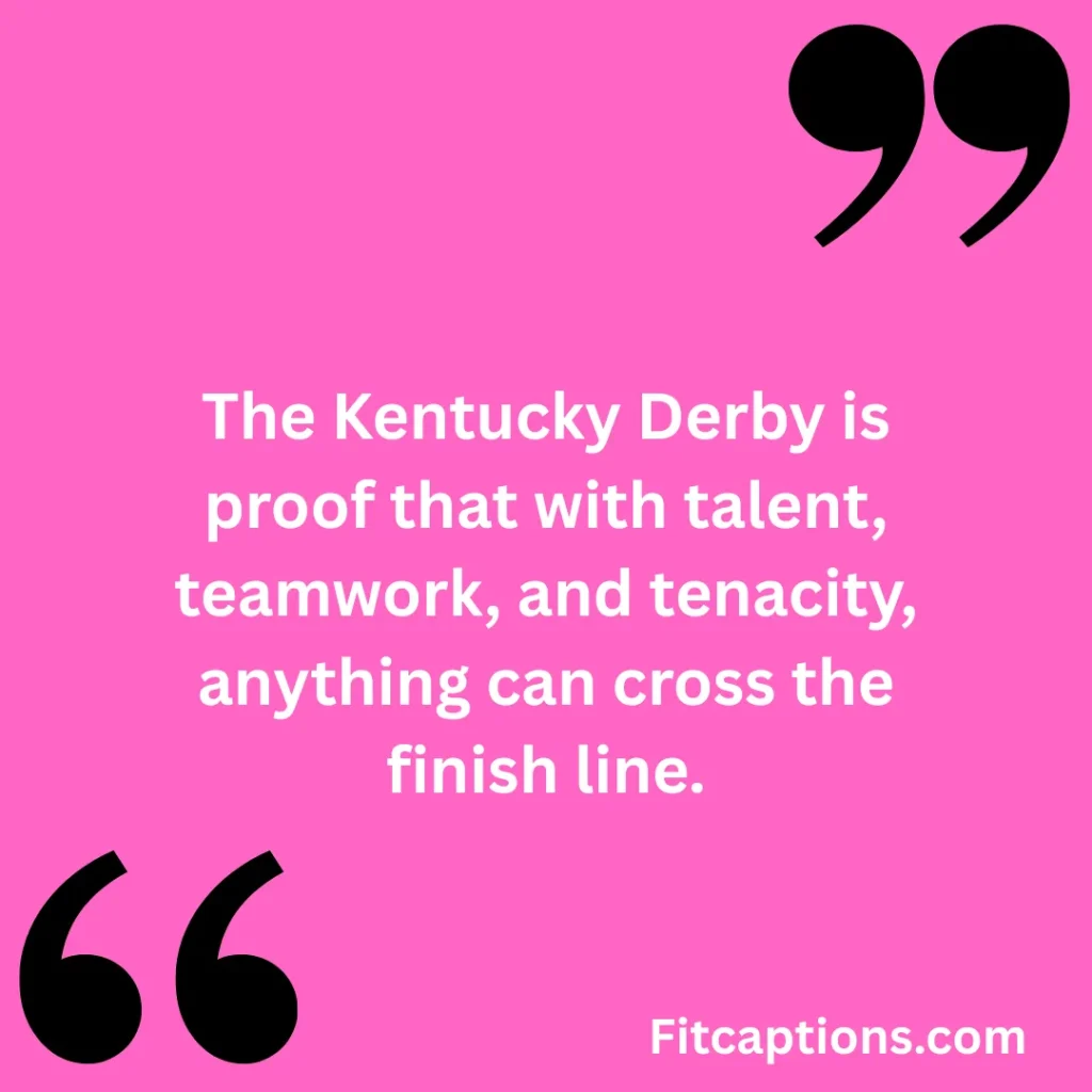 "Inspirational Kentucky Derby Quotes"