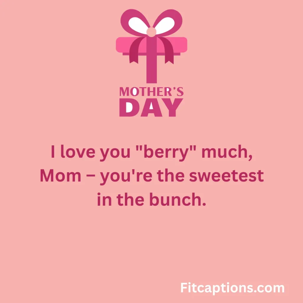"Mother’s Day Puns Captions"