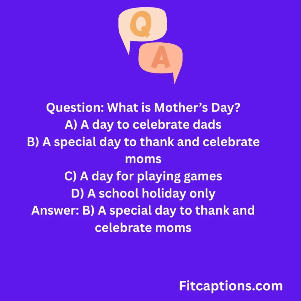"Mother’s Day Quiz Questions with Answers"