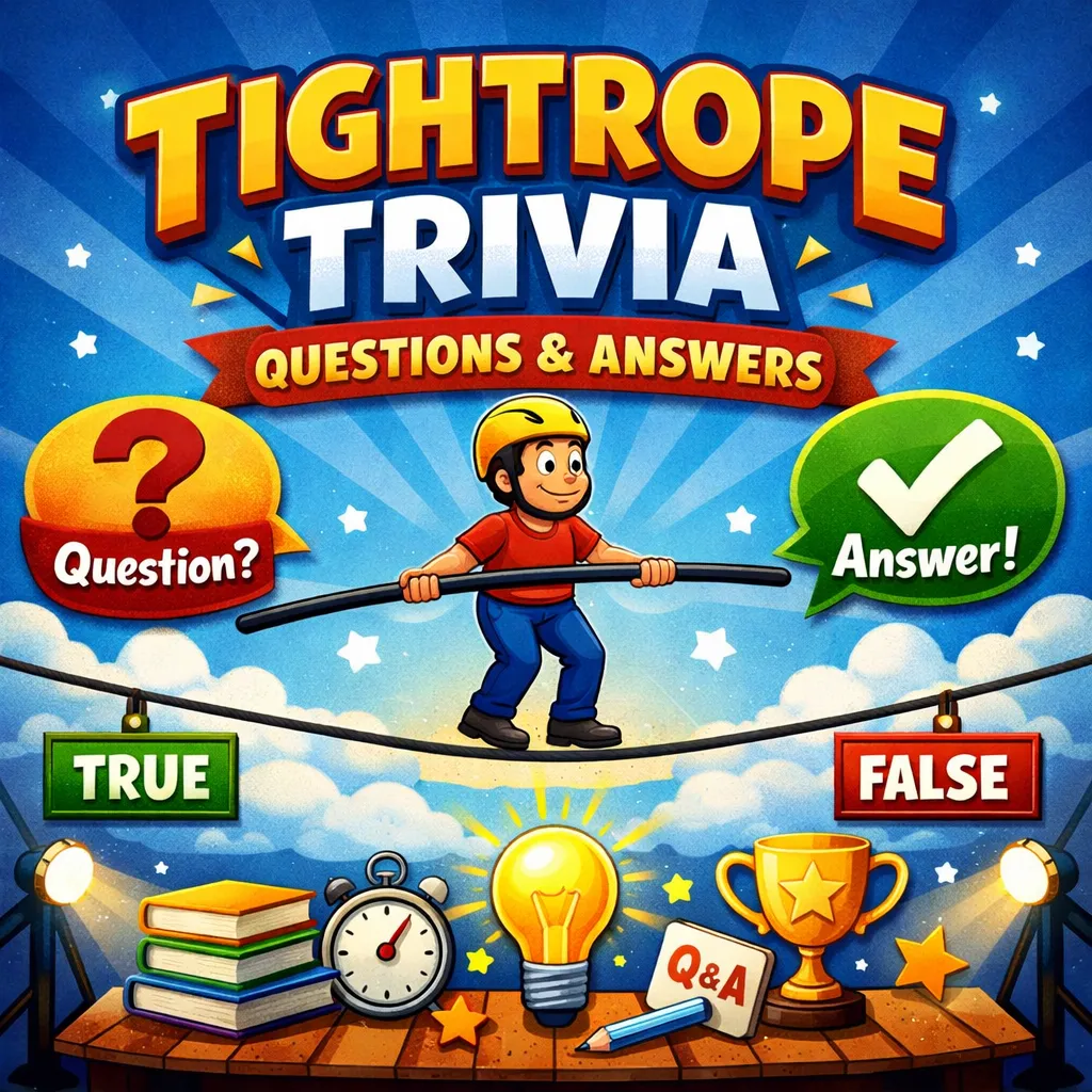 tightrope Trivia Questions And Answers