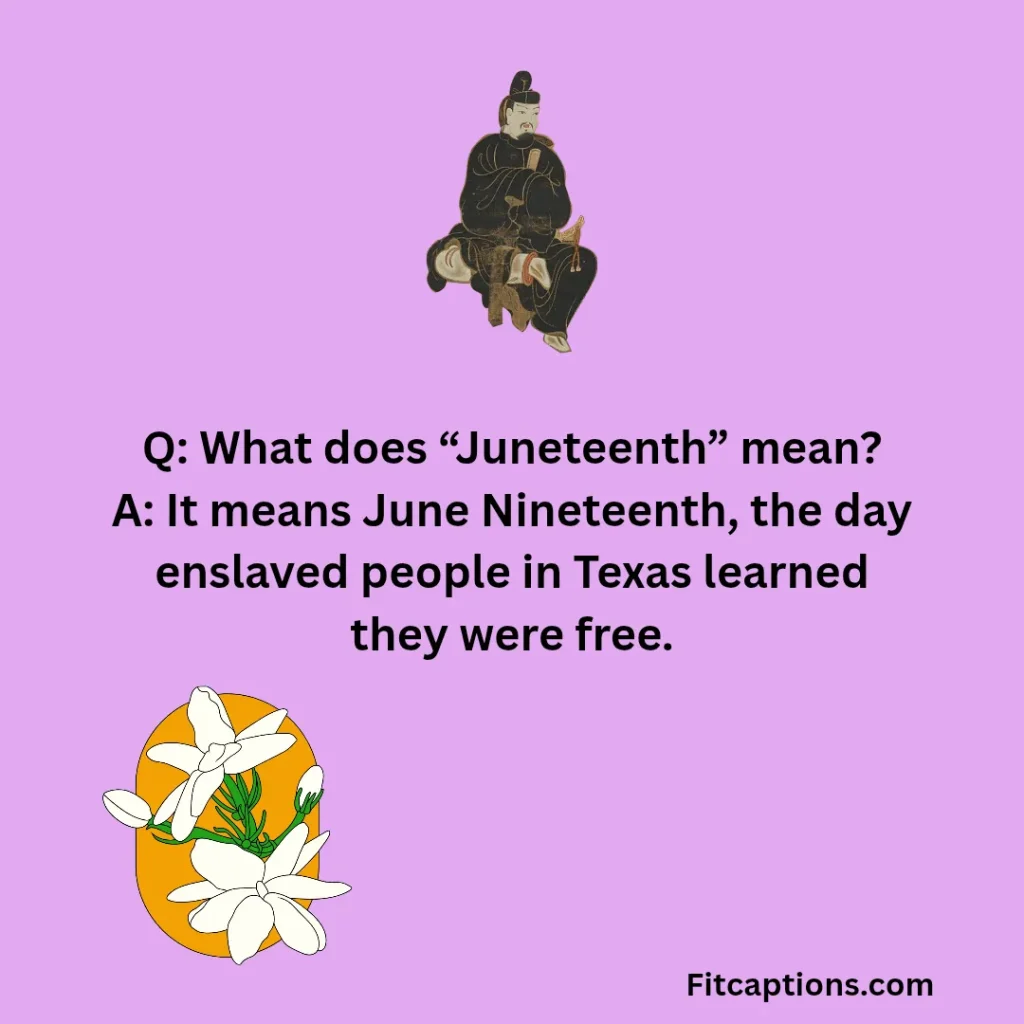 "Juneteenth Trivia Questions and Answers"