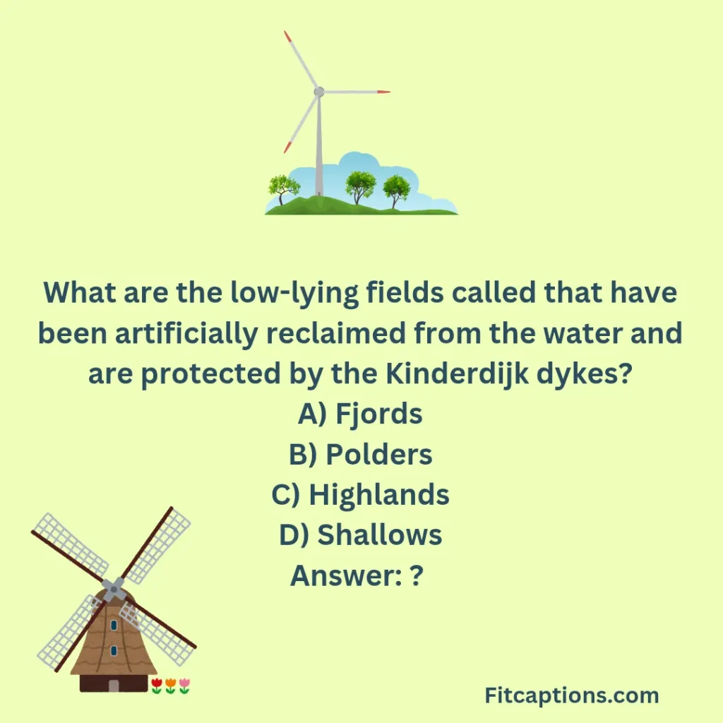 "Kinderdijk Windmills Quiz Questions and Answers"