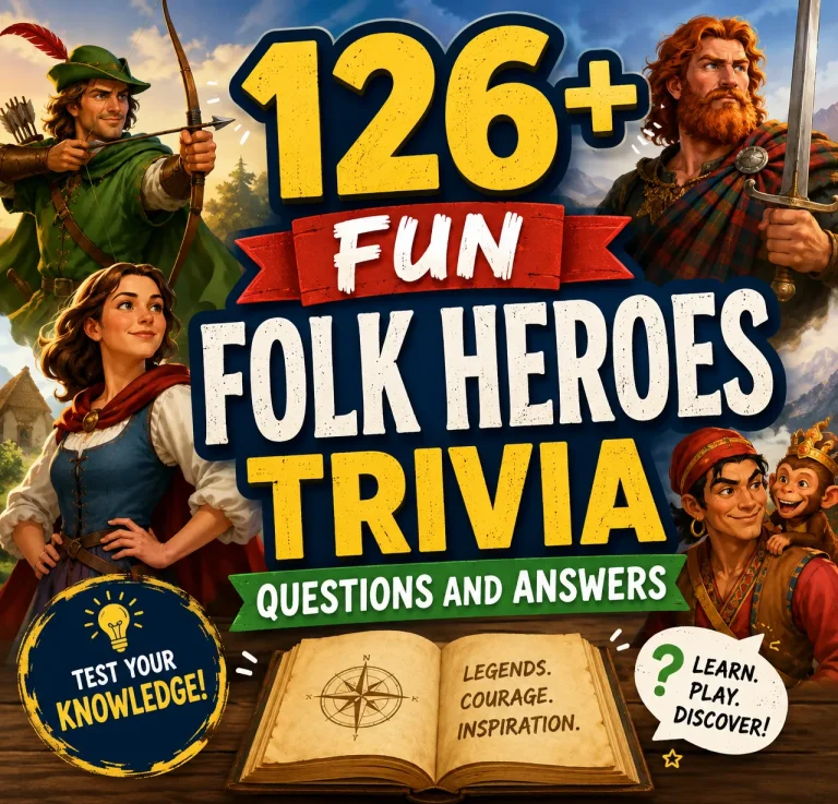 "Folk Heroes Trivia Questions and Answers'"