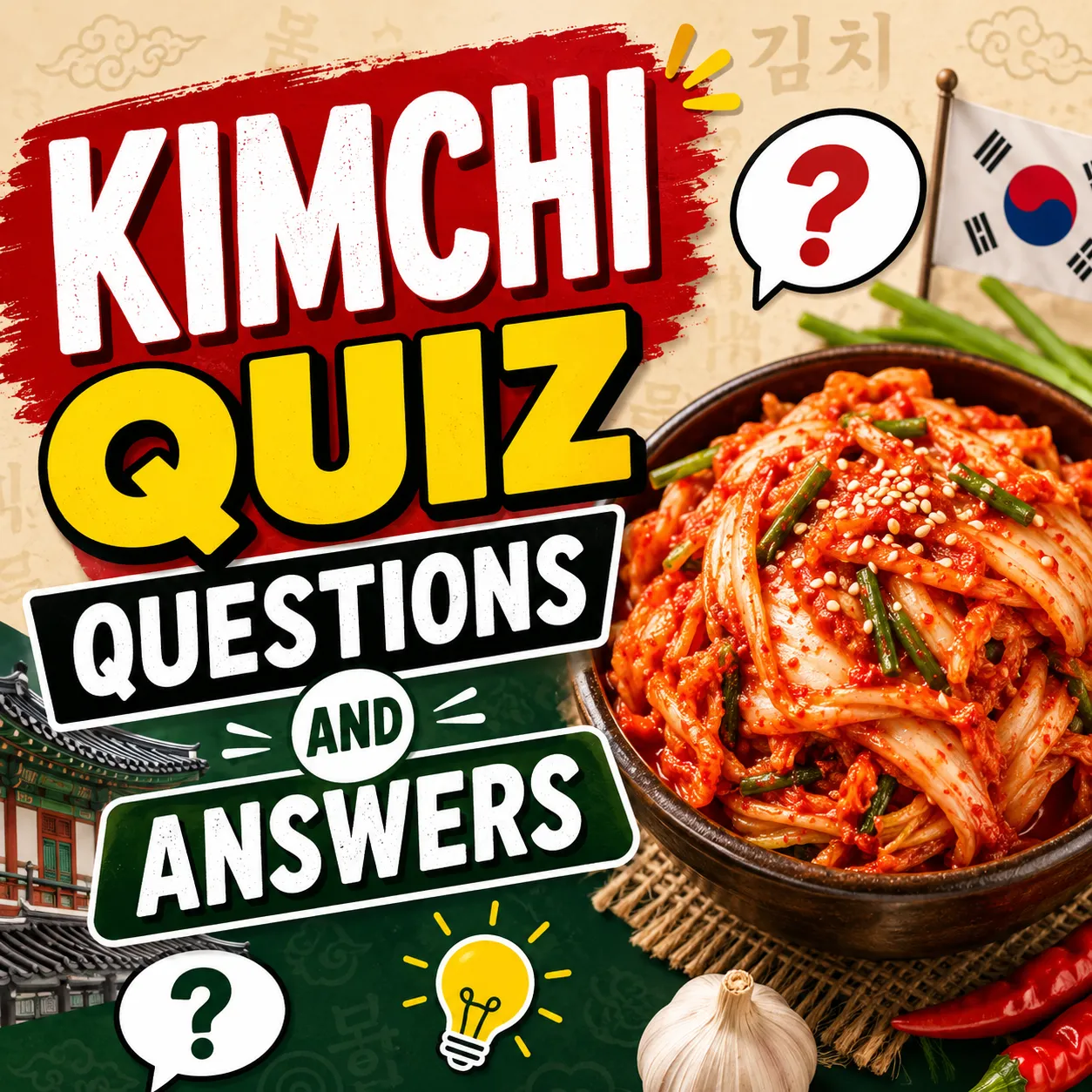 "Fun Kimchi Quiz Questions and Answers"