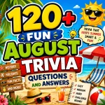 August Trivia Questions and Answers