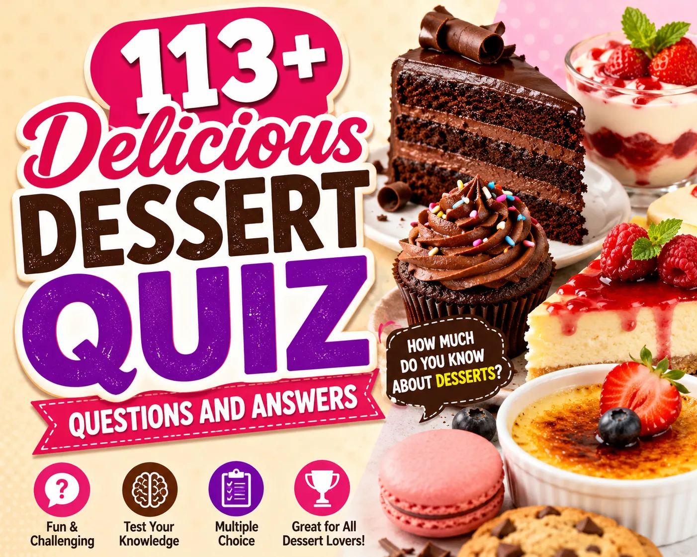 "Delicious Dessert Quiz Questions and Answers"
