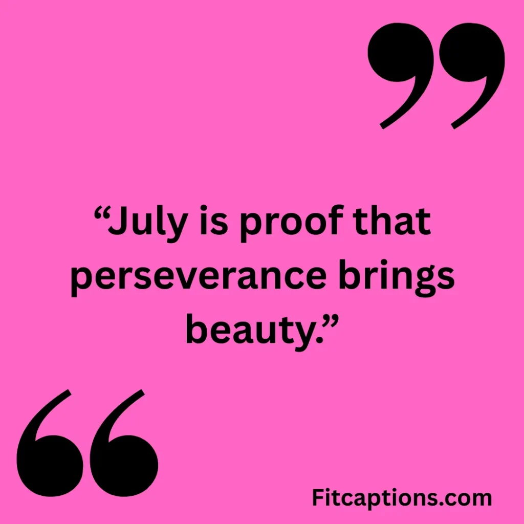 "Inspiratioal July Quotes"