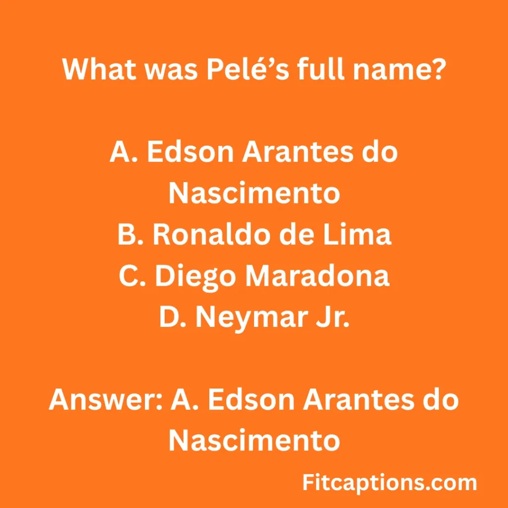 "Pelé Quiz Questions And Answers"