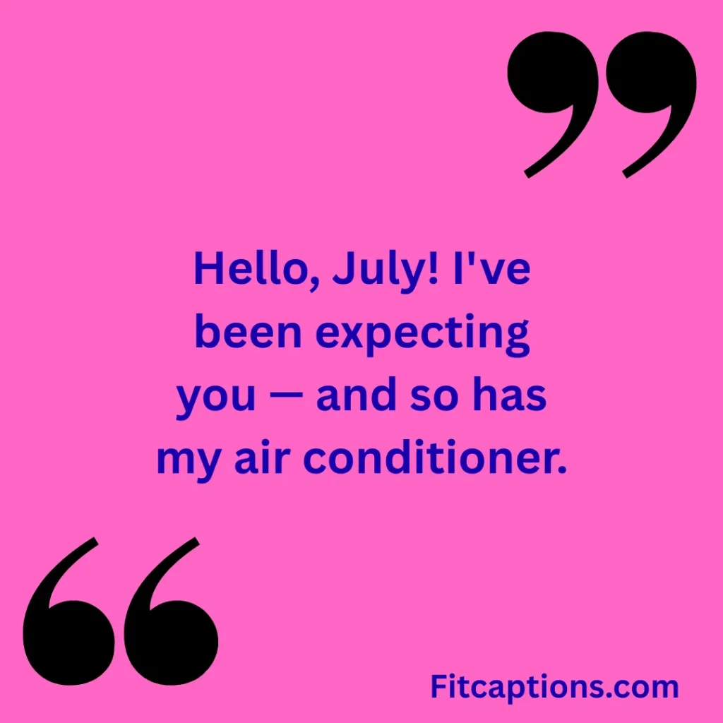 ""Welcome July Quotes""