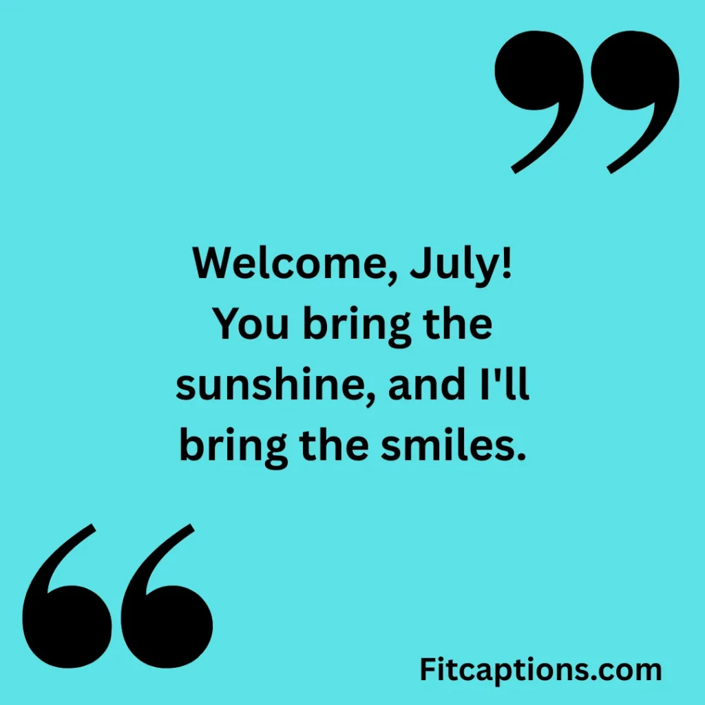 "Welcome July Quotes"