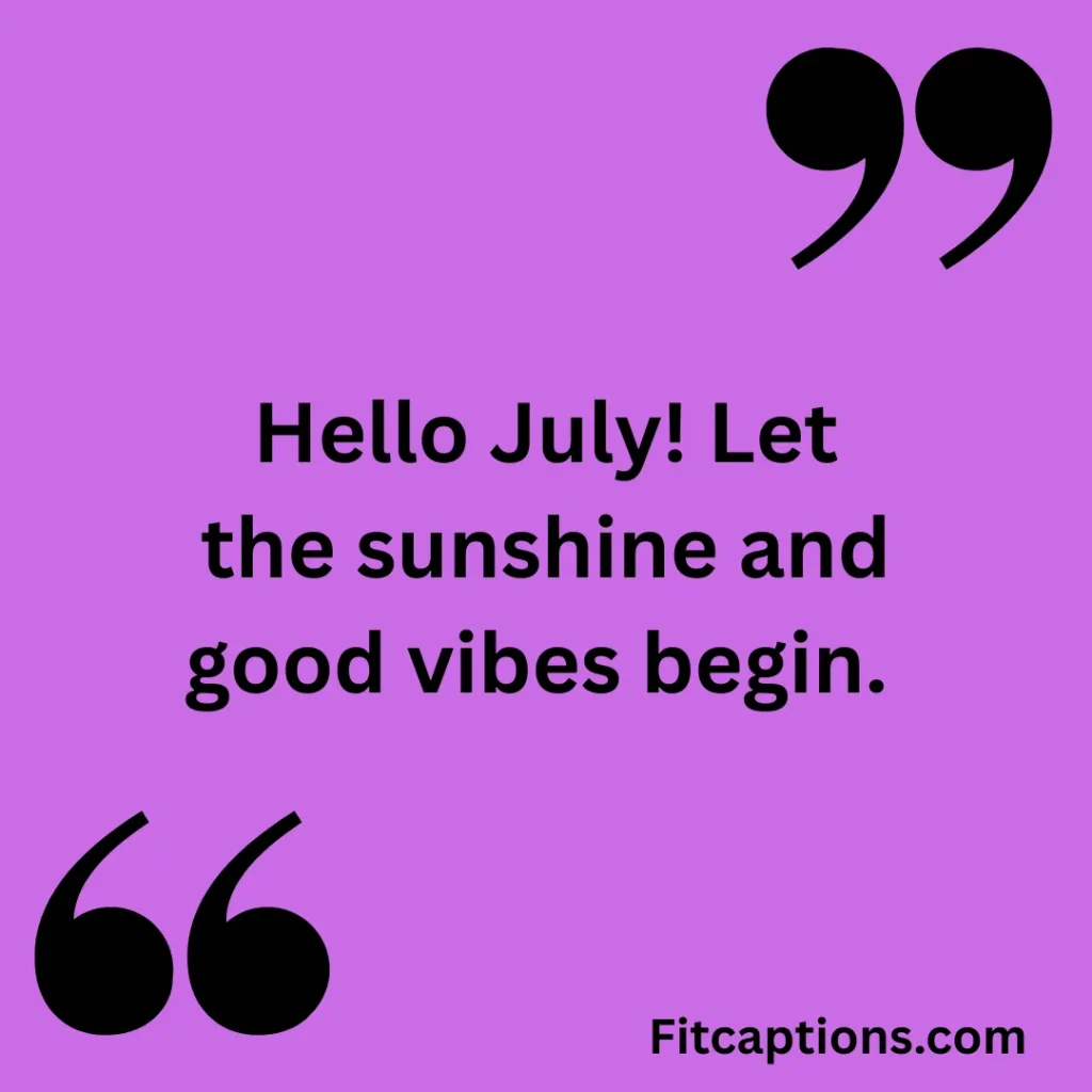 "Welcome July Quotes"